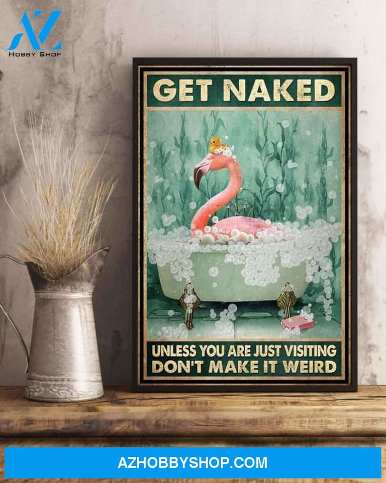 Get Naked Unless You Are Just Visiting Canvas And Poster, Wall Decor Visual Art, Funny Flamingo Wall Art Print For Bathroom Decor 2
