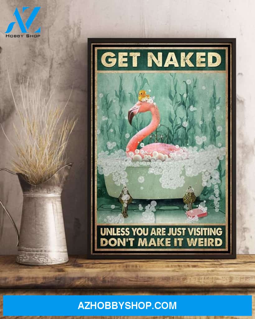 Get Naked Unless You Are Just Visiting Canvas And Poster, Wall Decor Visual Art, Funny Flamingo Wall Art Print For Bathroom Decor 2
