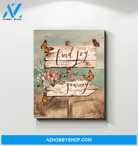 Canvas – Butterfly – I Will Choose To Find Joy 0406