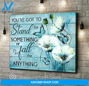 Canvas – Butterfly – Stand For Something Or Fall For Anything