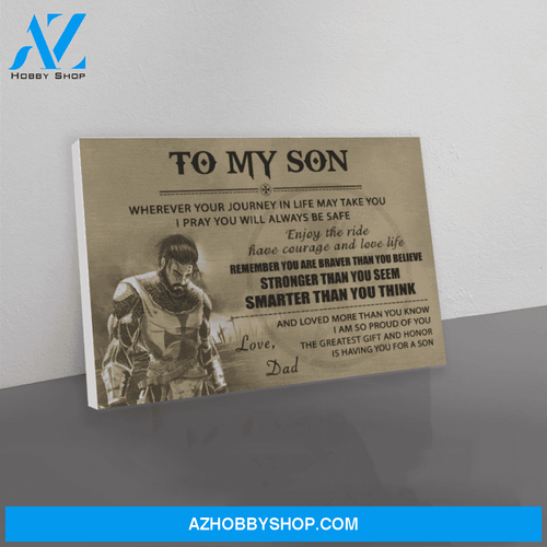 Canvas knight templar dad to son remember you are braver than you believe stronger than you seem smarter than you think