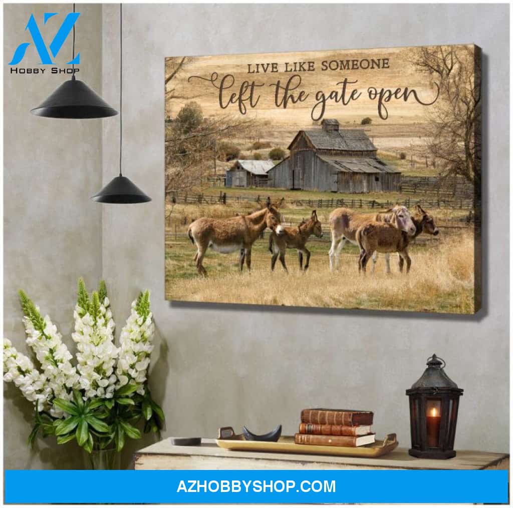 Canvas - Live Like Someone Left The Gate Open Donkey