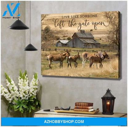 Canvas - Live Like Someone Left The Gate Open Donkey
