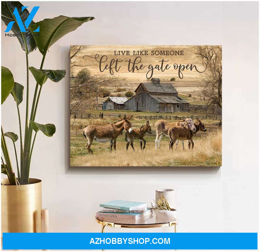 Canvas - Live Like Someone Left The Gate Open Donkey