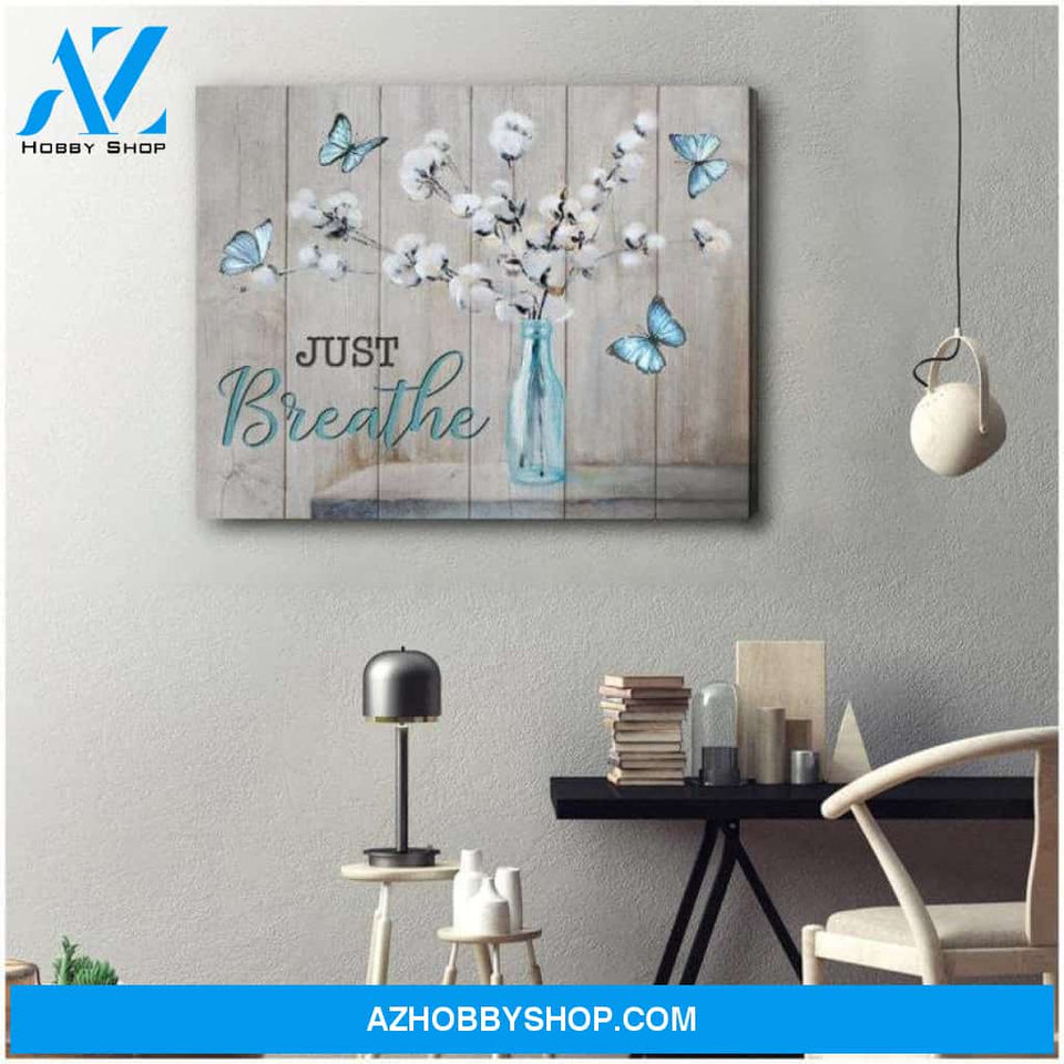 Canvas Printing Just breathe Cotton Flowers and Butterfly Canvas Rustic Home Decor