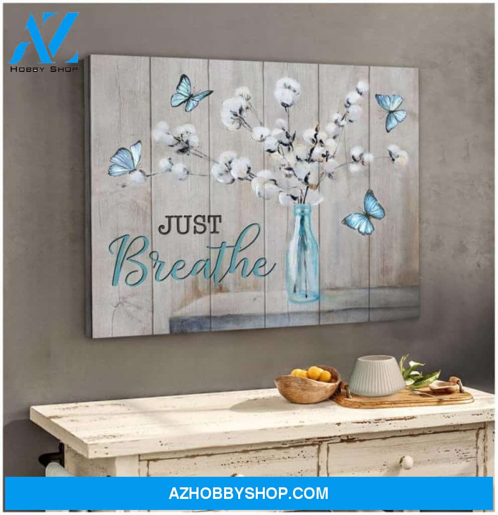 Canvas Printing Just breathe Cotton Flowers and Butterfly Canvas Rustic Home Decor