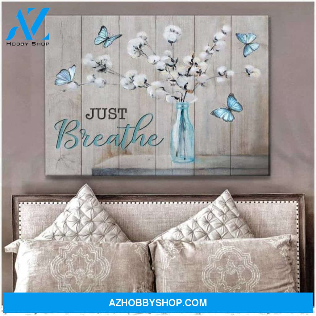 Canvas Printing Just breathe Cotton Flowers and Butterfly Canvas Rustic Home Decor