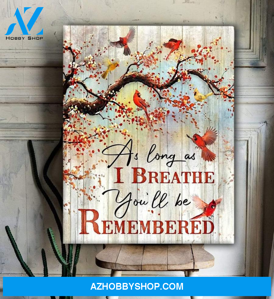 Cardinal. As long as I breathe you will be remembered - Matte Canvas, gift for you, gift for cardinal lover, memory gift, gift for widow, gift to widow, living room wall art, living room picture c106