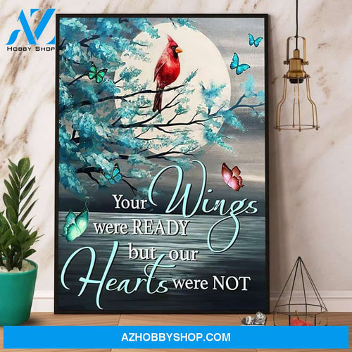 Cardinal & Butterfly Your Wings Were Ready But Our Heart Were Not Canvas And Poster, Wall Decor Visual Art