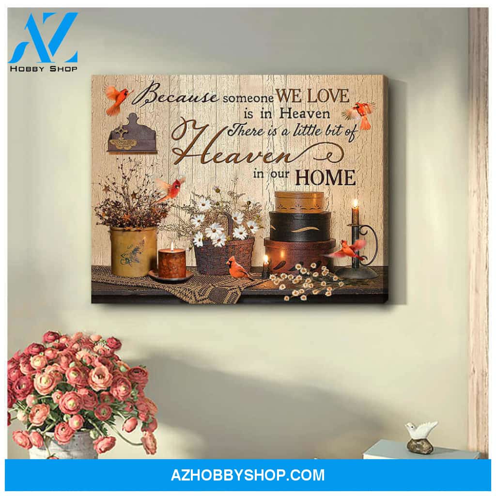 Cardinal Canvas Because Someone We Love Is In Heaven Bereavement Wall Art Decor