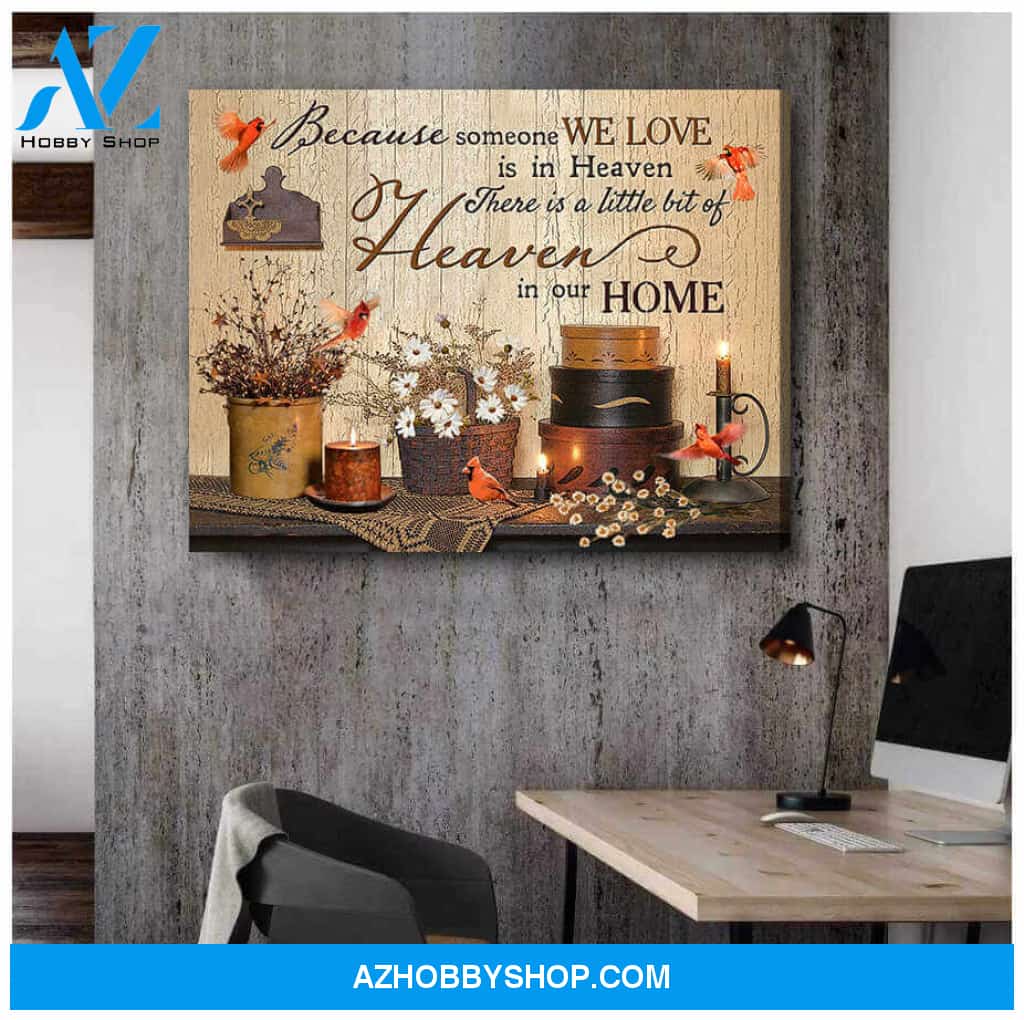 Cardinal Canvas Because Someone We Love Is In Heaven Bereavement Wall Art Decor