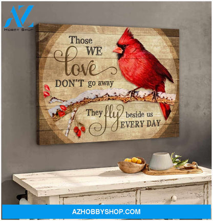 Cardinal Canvas Those We Love Don Go Away Wall Art Decor