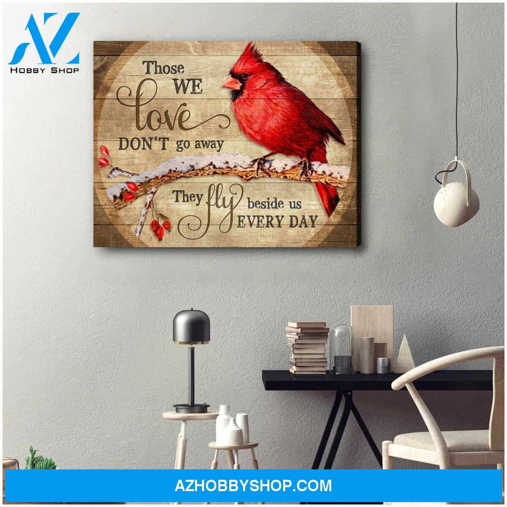 Cardinal Canvas Those We Love Don Go Away Wall Art Decor