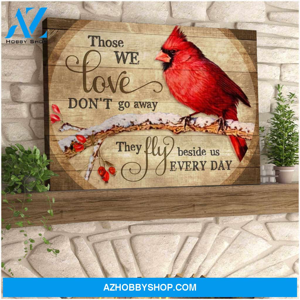 Cardinal Canvas Those We Love Don Go Away Wall Art Decor