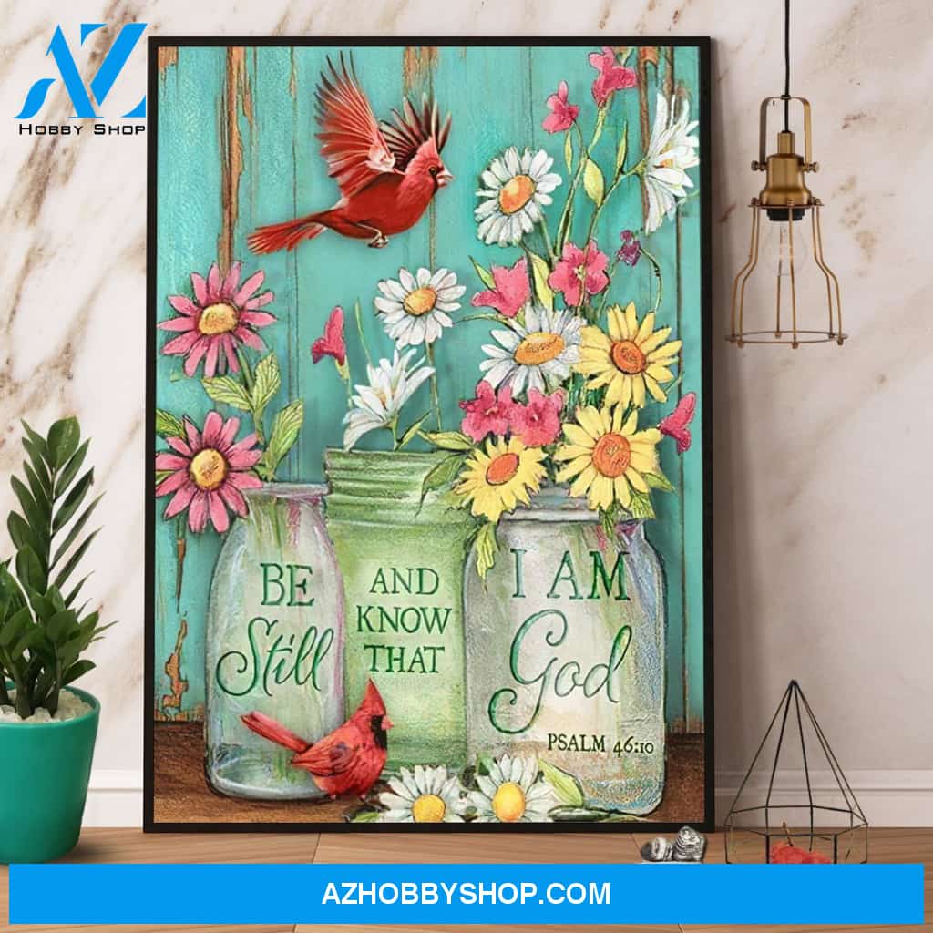 Cardinal Flower Jar Be Still And Know That I Am God Canvas And Poster, Wall Decor Visual Art
