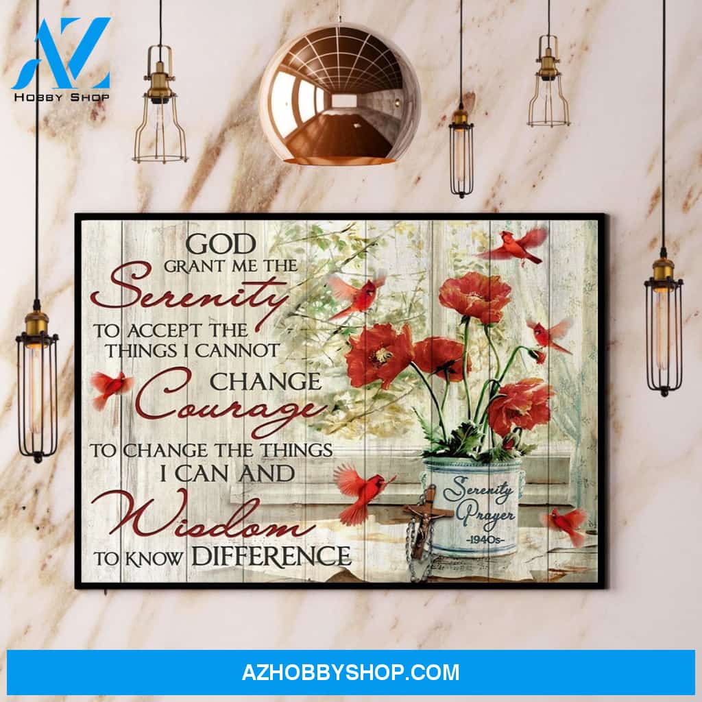 Cardinal God Grant Me The Serenity To Accept The Things I Cannot Change Courage Canvas And Poster, Wall Decor Visual Art