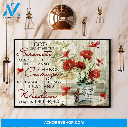 Cardinal God Grant Me The Serenity To Accept The Things I Cannot Change Courage Canvas And Poster, Wall Decor Visual Art