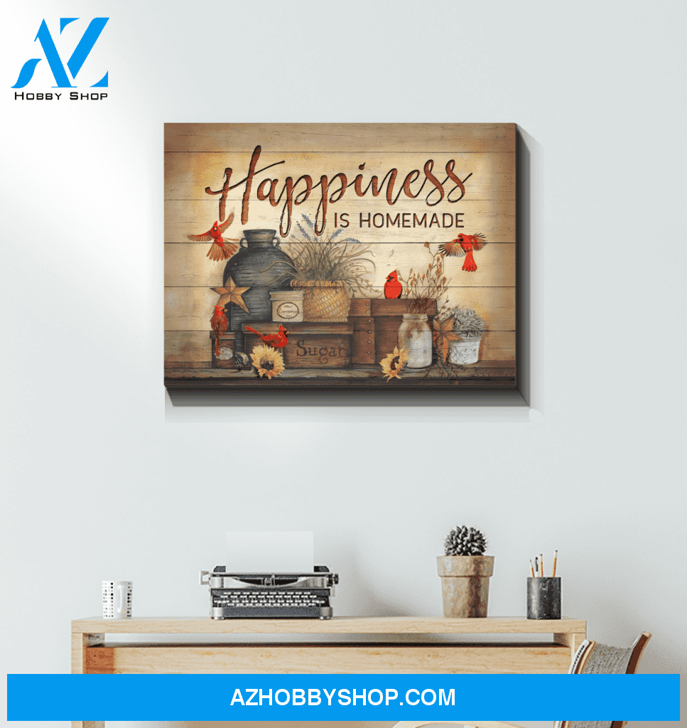 Cardinal Happiness Is Homemade Canvas Wall Art Unique Gifts