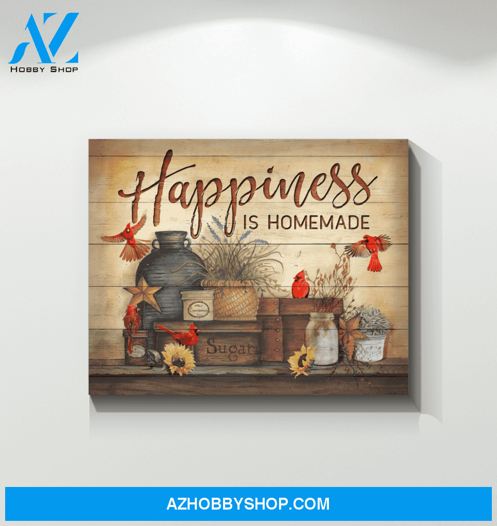 Cardinal Happiness Is Homemade Canvas Wall Art Unique Gifts