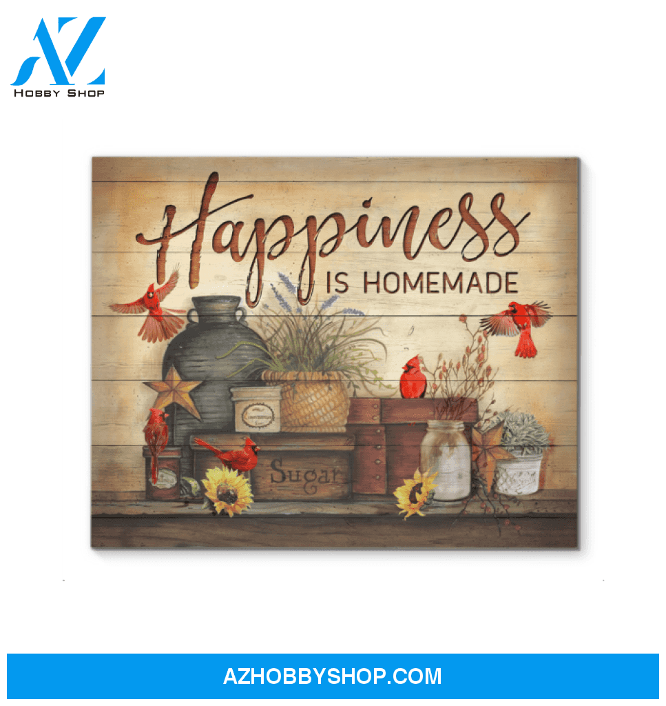 Cardinal Happiness Is Homemade Canvas Wall Art Unique Gifts