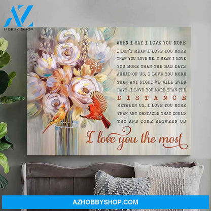 Cardinal I Love You The Most Wall Art Canvas Prints