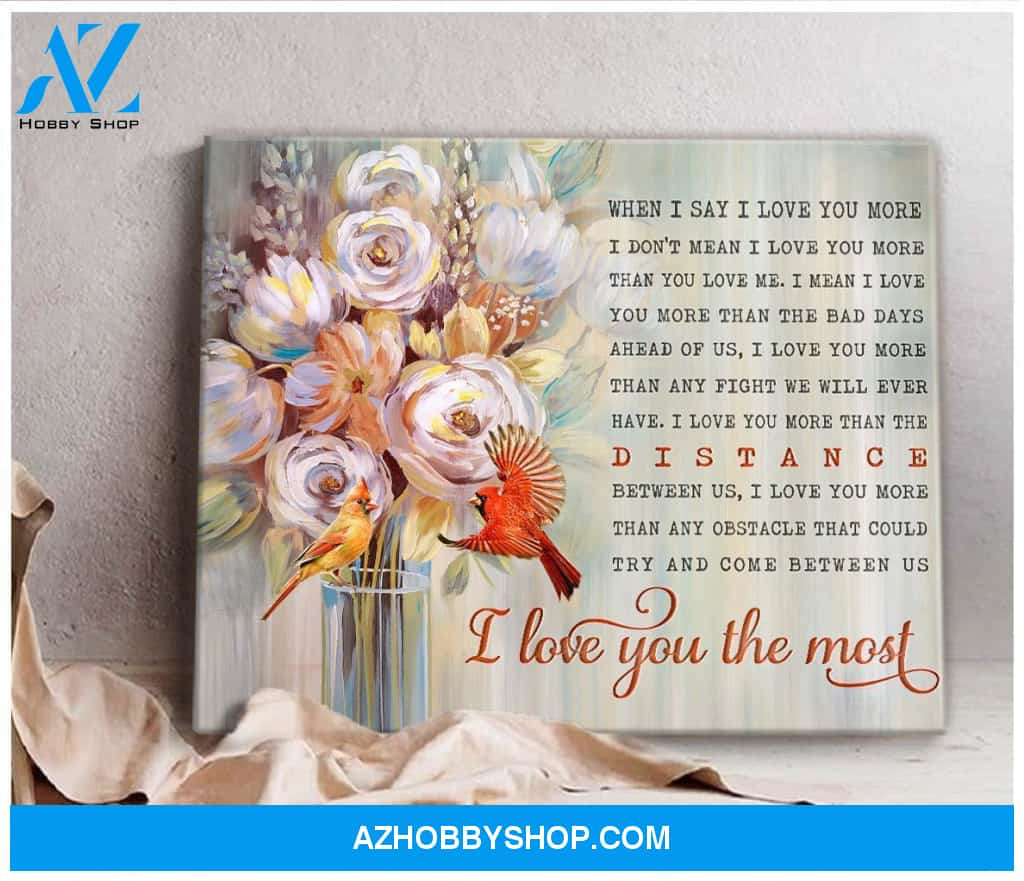 Cardinal I Love You The Most Wall Art Canvas Prints