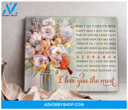 Cardinal I Love You The Most Wall Art Canvas Prints
