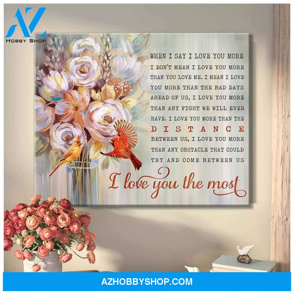 Cardinal I Love You The Most Wall Art Canvas Prints