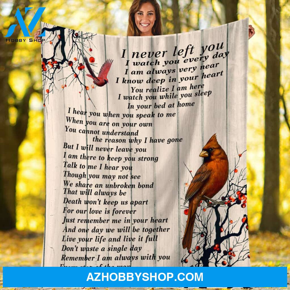 Cardinal I Never Left You Memorial Blanket Gift For Friend Family Birthday Gift Home Decor Bedding Couch Sofa Soft and Comfy Cozy