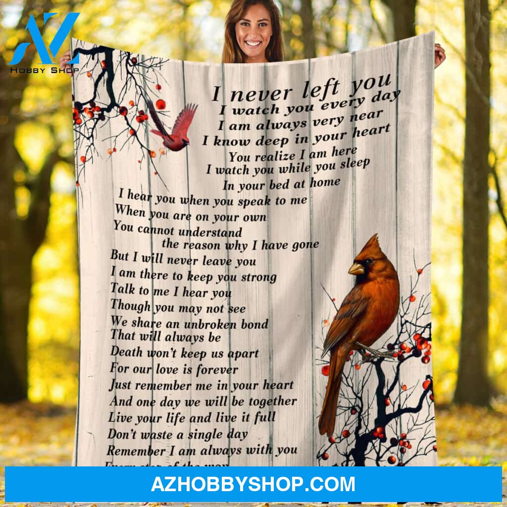 Cardinal I Never Left You Memorial Blanket Gift For Friend Family Birthday Gift Home Decor Bedding Couch Sofa Soft and Comfy Cozy