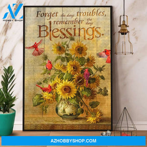 Cardinal Sunflower Forget The Days Troubles Remember The Days Blessings Canvas And Poster, Wall Decor Visual Art