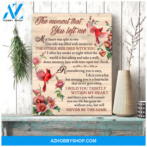Cardinal the moment that you left me - Matte Canvas, gift for you, gift for cardinal lover, gift for family, holiday gift, christmas gift, gift for widow, memory gift c6