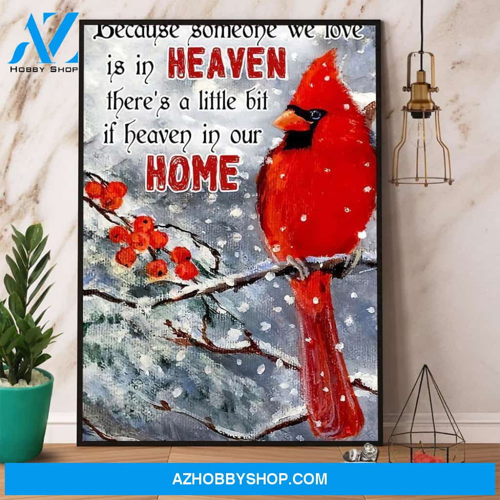 Cardinal There’S A Little Bit If Heaven In Our Home Canvas And Poster, Wall Decor Visual Art