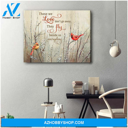 Cardinal Those Love We Don Go Away Canvas Wall Art