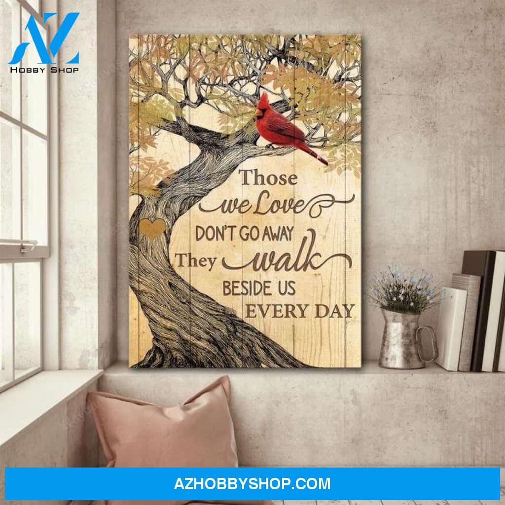 Cardinal - Those we love don't go away - Heaven Portrait Canvas Prints - Wall Art