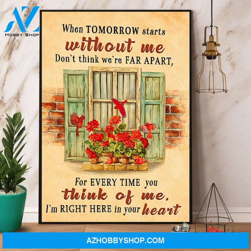 Cardinal When Tomorrow Starts Without Me I’M Right Here In Your Heart Canvas And Poster, Wall Decor Visual Art