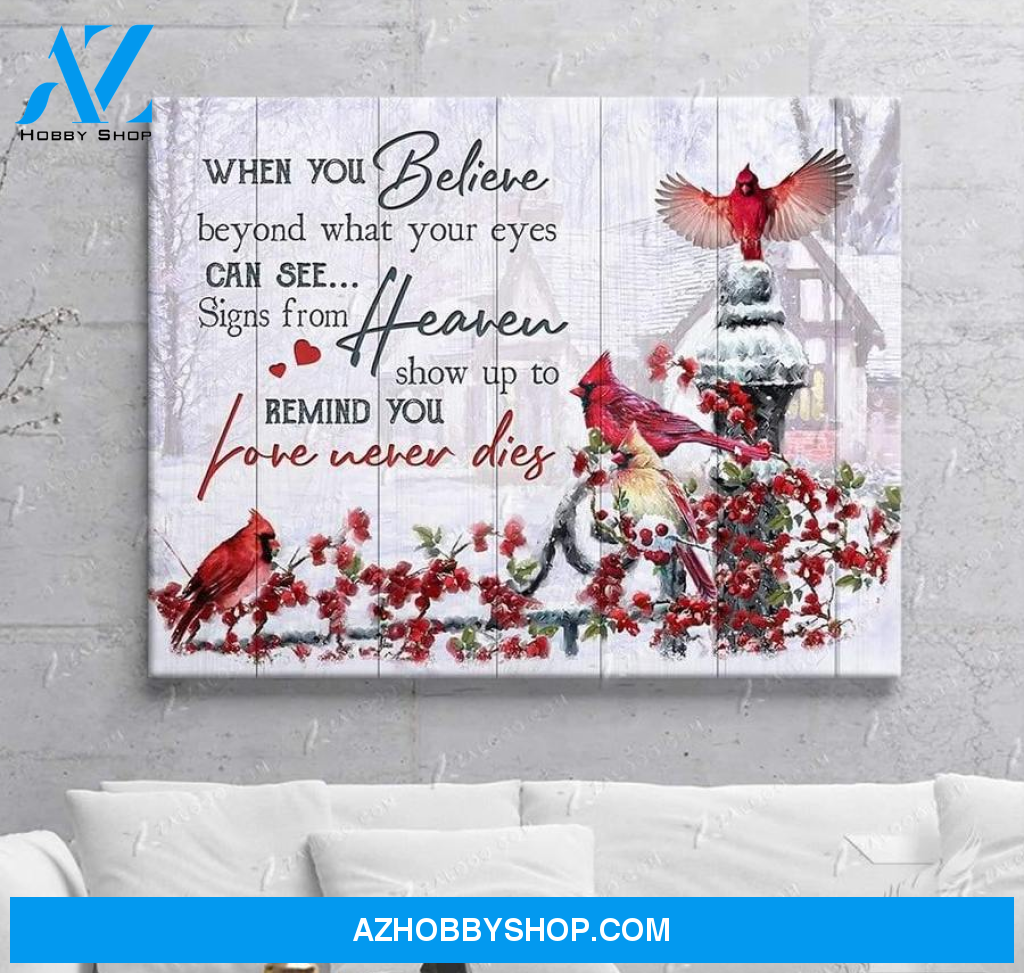 Cardinal, When you believe beyond what your eyes can see - Matte Canvas, gift for you, gift for cardinal lover, memory gift, gift for widow, gift to widow, living room wall art, living room picture c107
