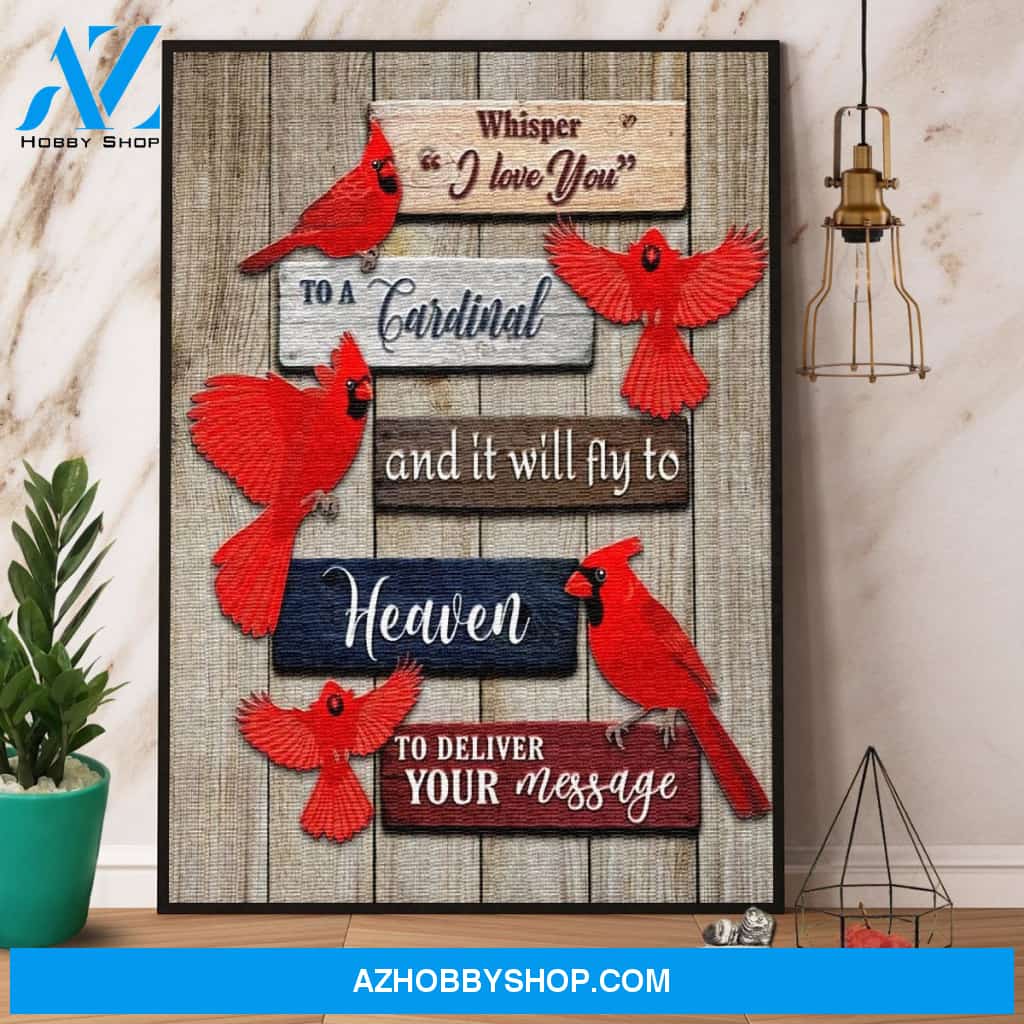 Cardinal Whisper I Love You To A Cardinal Poster Memorial Canvas And Poster, Wall Decor Visual Art