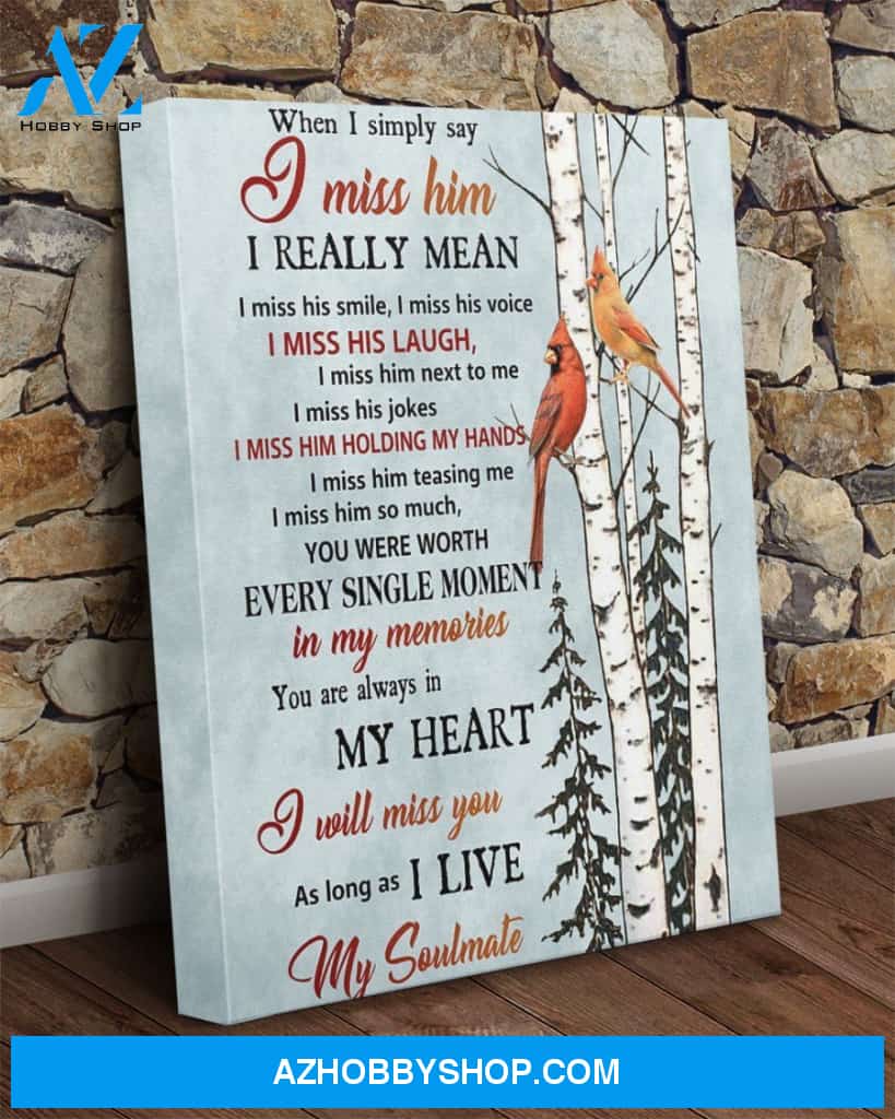 Cardinal widow miss you as long as i live Matte Canvas (1.25") 20x30 16x24 11x14