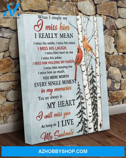 Cardinal widow miss you as long as i live Matte Canvas (1.25") 20x30 16x24 11x14
