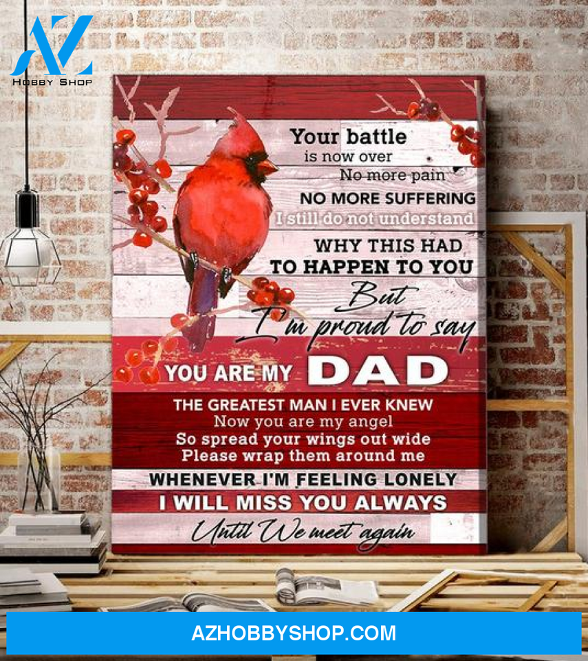 Cardinal You are my dad, the greatest man I ever knew - Matte Canvas, gift for you, gift for butterfly lover, gift for family, holiday gift, christmas gift, memory gift c19