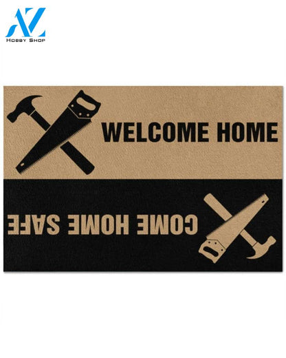 Carpenter Welcome Home Come Home Safe Indoor And Outdoor Doormat Warm House Gift Welcome Mat Gift For Carpenter