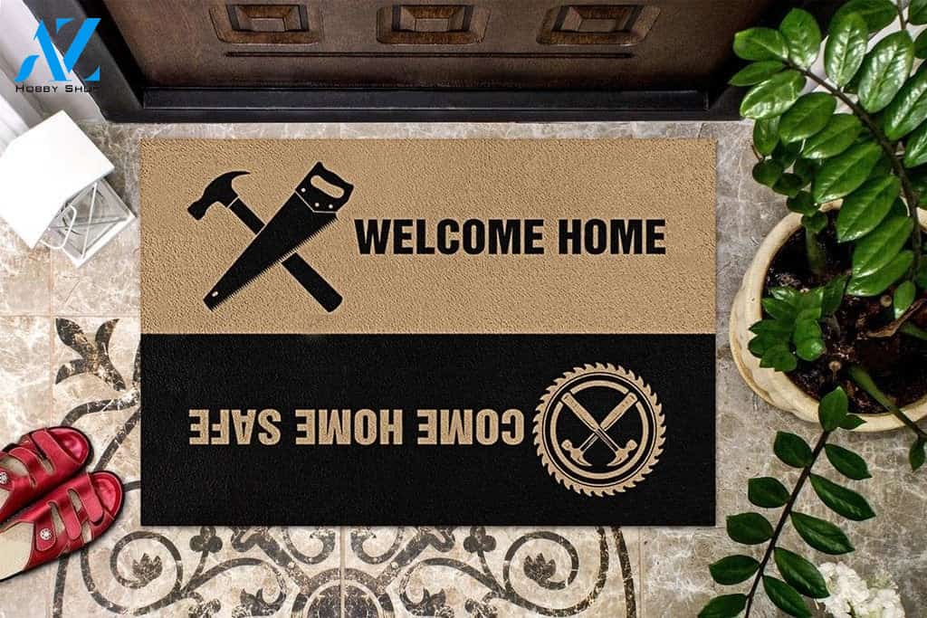 Carpenter Welcome Home Come Home Safe Funny Indoor And Outdoor Doormat Warm House Gift Welcome Mat Birthday Gift For Carpenter