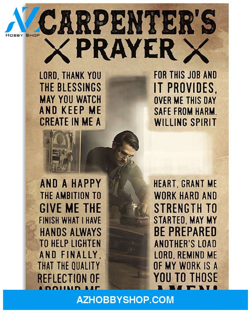 Carpenter's Prayer God Easter Canvas And Poster, Wall Decor Visual Art, Wall Poster, My Poster Wall