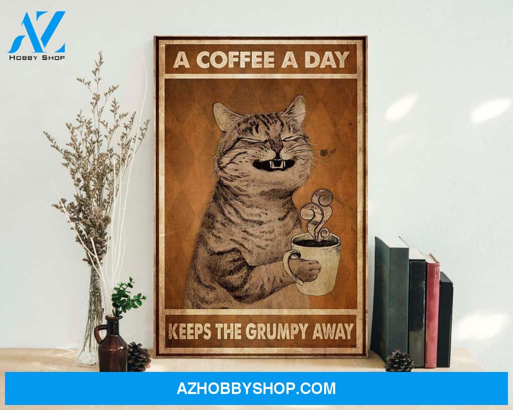 Cat A Coffee A Day Keeps The Grumpy Away Cat Smoke Canvas And Poster, Wall Decor Visual Art
