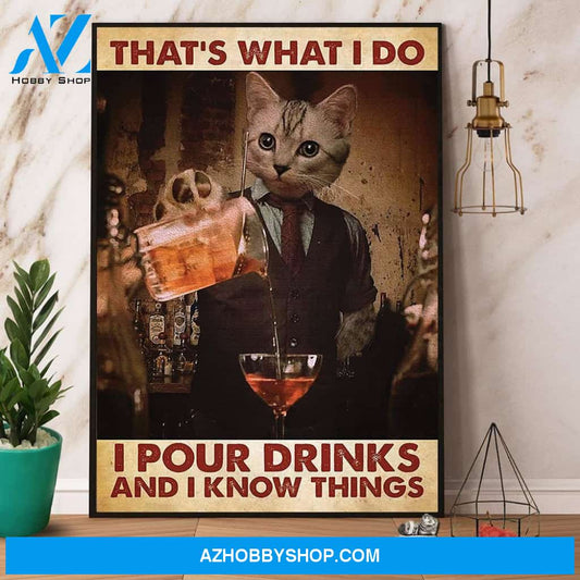 Cat Bartender I Pour Drinks And I Know Things Canvas And Poster, Wall Decor Visual Art