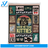 Cat Blanket, Show Me Your Kitties Cat Live Love Meow Fleece Blanket Gift For Cat Lovers