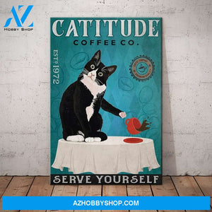 Cat Catitude Serve Yourself - Matte Canvas, Gift for you , gift for him, gift for her, gift for animal lover, gift for cat lover
