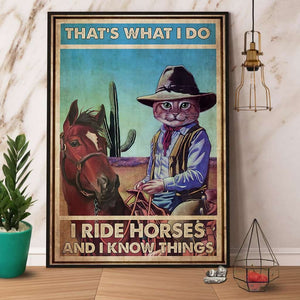 Cat Cowboy I Ride Horses And I Know Things Paper Poster No Frame Matte Canvas Wall Decor
