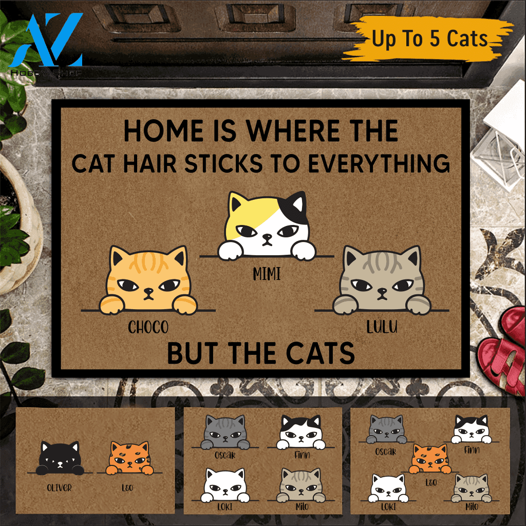 Cat Custom Doormat Home Is where The Cat Hair Sticks To Everything But The Cat | WELCOME MAT | HOUSE WARMING GIFT